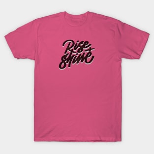 RISE+SHINE T-Shirt
